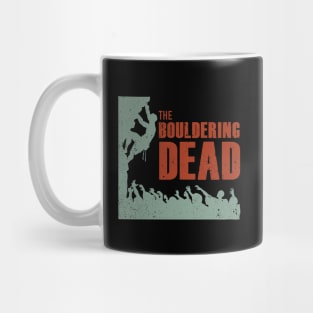 The Bouldering Dead - Funny Climbing Zombie Mug
